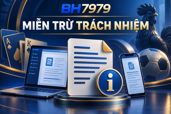 Miễn trừ trách nhiệm BH7979