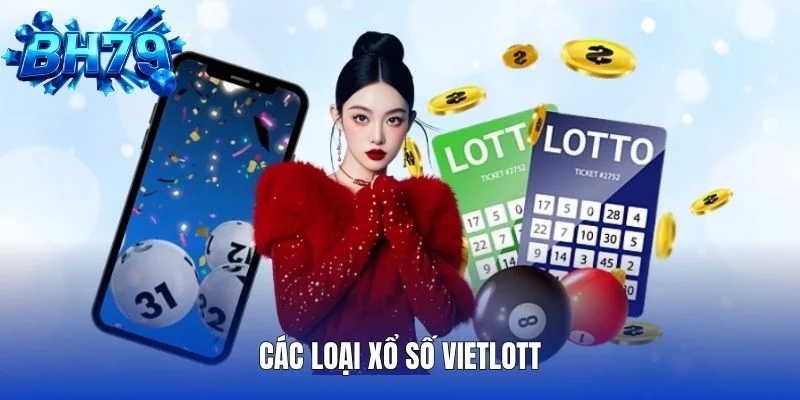 Các loại xổ số Vietlott