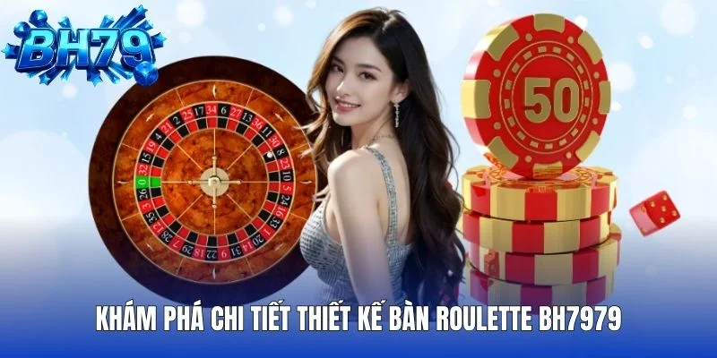 Khám phá chi tiết thiết kế bàn roulette BH7979