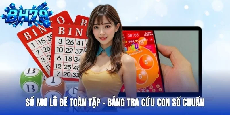 Sổ Mơ Lô Đề Toàn Tập Bảng Tra Cứu Con Số Chuẩn