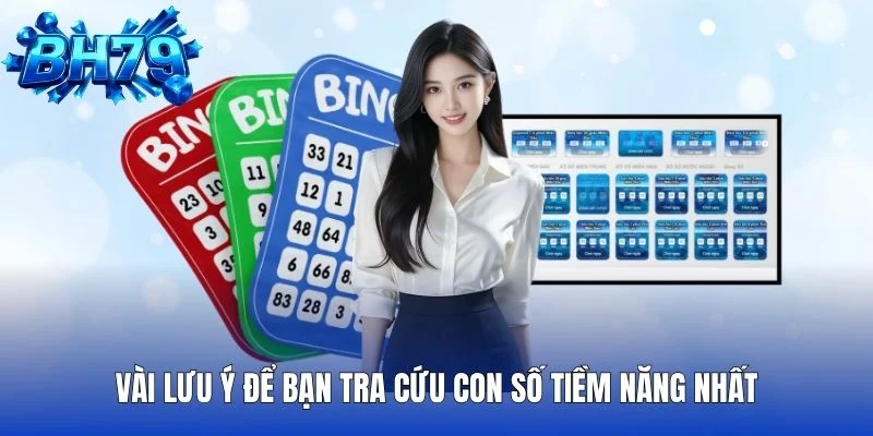 Vài lưu ý để bạn tra cứu con số tiềm năng nhất