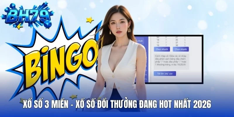 Xổ Số 3 Miền Xổ Số Đổi Thưởng Đang Hot Nhất 2026